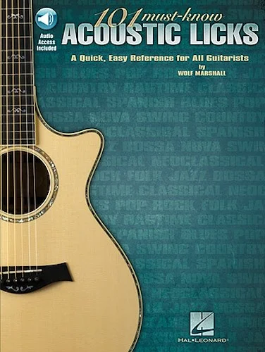 101 Must-Know Acoustic Licks - A Quick, Easy Reference for All Guitarists
