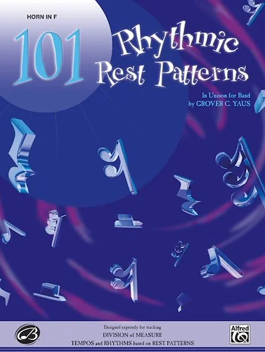 101 Rhythmic Rest Patterns: In Unison for Band