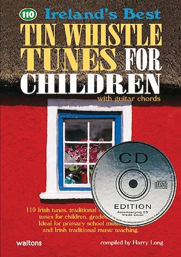 110 Ireland's Best Tin Whistle Tunes for Children - with Guitar Chords