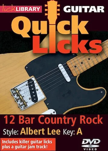 12-Bar Country Rock - Quick Licks - Style: Albert Lee; Key: A