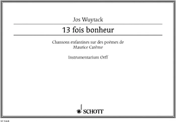 13 Fois Bonheur Chansons Enfantines Performance Score Orff Instruments