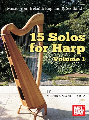 15 Solos for Harp Volume 1<br>Music from Ireland, England & Scotland