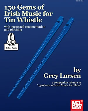 150 Gems of Irish Music for Tin Whistle