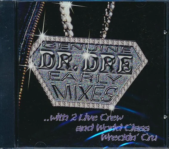 2 Live Crew, World Class Wreckin' Cru, Bobby Jimmy, The Egyptian Lover, Etc. - Genuine Dr. Dre Early Mixes
