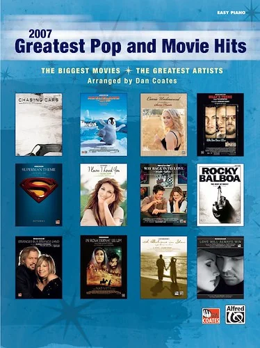 2007 Greatest Pop and Movie Hits: The Biggest Movies * The Greatest Artists
