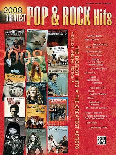 2008 Greatest Pop & Rock Hits - The Biggest Hits * The Greatest Artists (Deluxe Annual Edition)