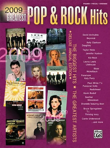 2009 Greatest Pop & Rock Hits: The Biggest Hits * The Greatest Artists (Deluxe Annual Edition)
