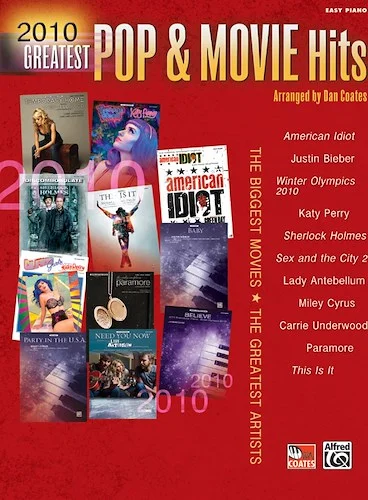 2010 Greatest Pop & Movie Hits: The Biggest Movies * The Greatest Artists