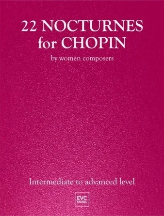 22 Nocturnes for Chopin - by Women Composers