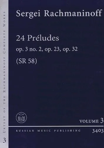24 Preludes Op. 3 No. 2, Op. 23, Op. 32 - Urtext of the Rachmaninoff Complete Works - Volume 3