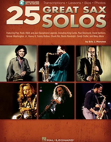 25 Great Sax Solos - Transcriptions * Lessons * Bios * Photos
