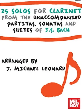 25 Solos for Clarinet<br>from the Unaccompanied Partitas, Sonatas and Suites of J. S. Bach