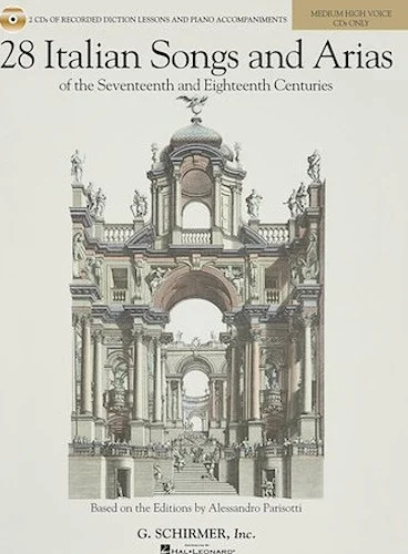 28 Italian Songs & Arias of the 17th and 18th Centuries - Medium High Voice - Diction Lessons and Accompaniment CDs