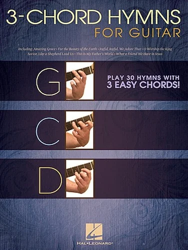 3-Chord Hymns for Guitar - Play 30 Hymns with 3 Easy Chords!