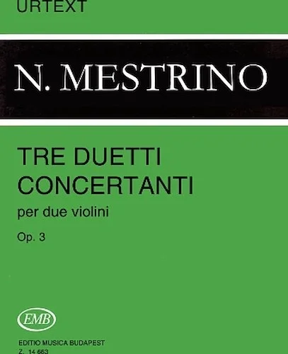3 Duetti Concertanti, Op. 3