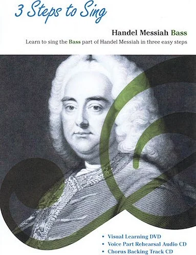 3 Steps to Sing Handel Messiah - Learn to Sing the Handel Messiah in Three Easy Steps