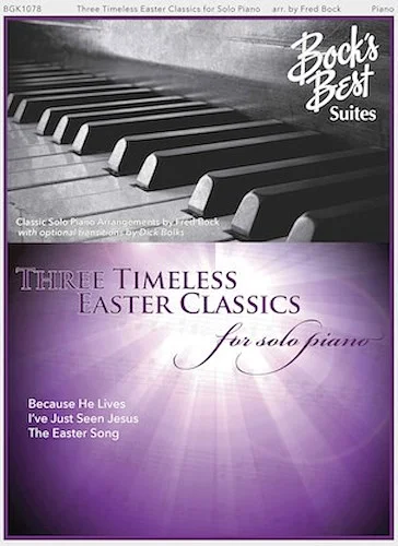 3 Timeless Easter Favorites for Solo Piano