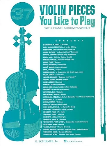 37 Violin Pieces You Like to Play - for Violin and Piano