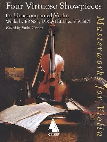 4 Virtuoso Showpieces for Solo Violin - Works by Ernst, Locatelli & Vecsey