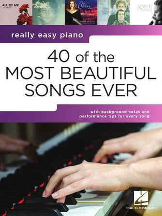 40 of the Most Beautiful Songs Ever - Really Easy Piano Series