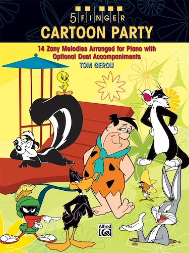 5 Finger Cartoon Party: 14 Zany Melodies Arranged for Piano with Optional Duet Accompaniments