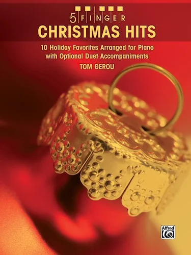 5 Finger Christmas Hits: 10 Holiday Favorites Arranged for Piano with Optional Duet Accompaniments