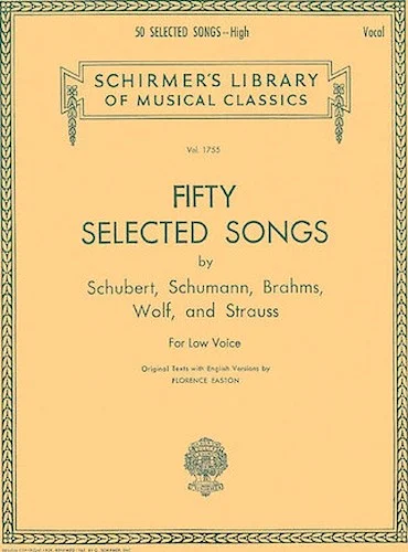 50 Selected Songs by Schubert, Schumann, Brahms, Wolf & Strauss
Schirmer Library of Classics Vol1755 - by Schubert, Schumann, Brahms, Wolf and Strauss