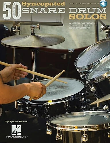 50 Syncopated Snare Drum Solos - A Modern Approach for Jazz, Pop, and Rock Drummers