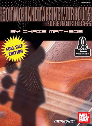 50 Two-Hand Tapping Workouts for Electric Bass<br>Full-Sized Edition