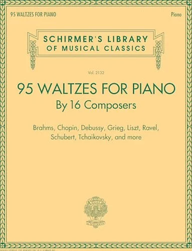 95 Waltzes by 16 Composers for Piano - Schirmer's Library of Musical Classics, Vol. 2132