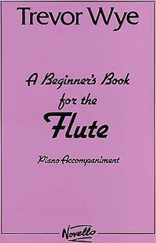 A Beginner's Book for the Flute - Piano Accompaniments Parts 1 And 2