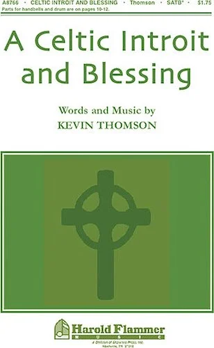 A Celtic Introit and Blessing