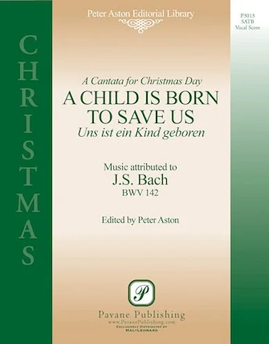 A Child Is Born to Save Us - (Uns Ist Ein Kind Geboren)