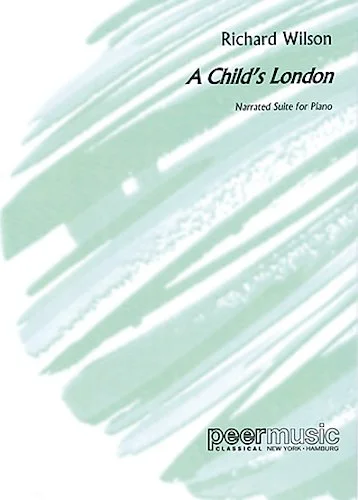 A Child's London - Narrated Suite for Piano