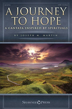 A Journey to Hope - A Cantata Inspired by Spirituals