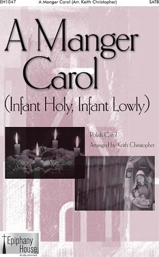 A Manger Carol - (Infant Holy, Infant Lowly) Image
