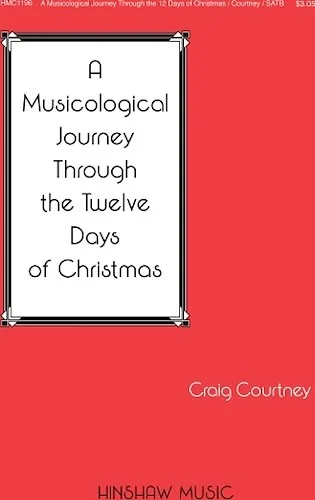 A Musicological Journey Through the Twelve Days of Christmas