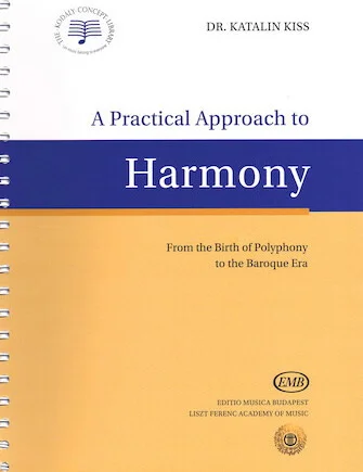 A Practical Approach to Harmony - From the Birth of Polyphony to the Baroque Era