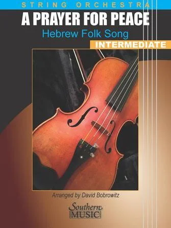 A Prayer for Peace: Hebrew Folk Songs - for String Orchestra