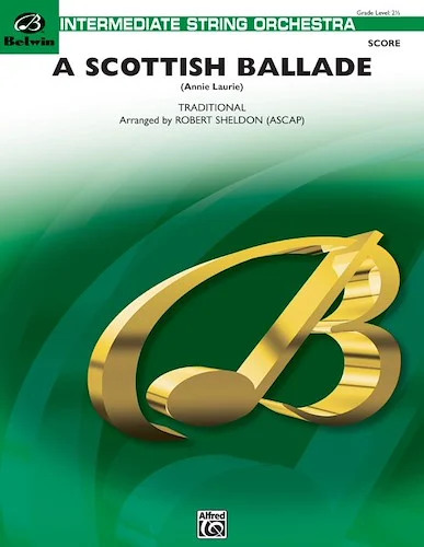 A Scottish Ballade (Annie Laurie)
