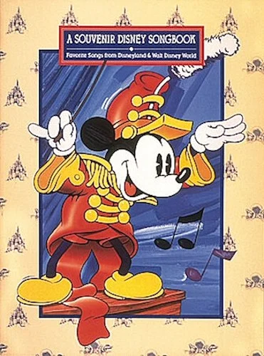 A Souvenir Disney Songbook - Favorite Songs from Disneyland & Walt Disney World