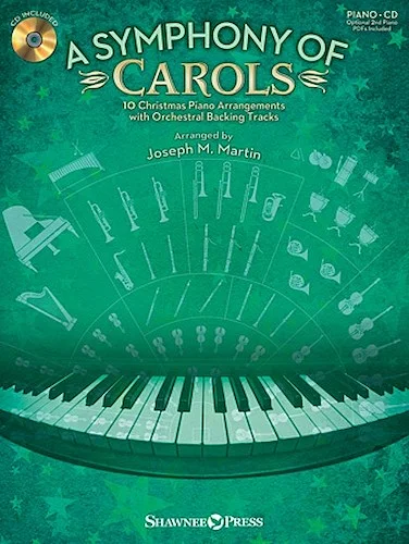 A Symphony of Carols - 10 Christmas Piano Arrangements with Full Orchestra Tracks