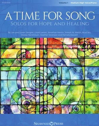 A Time for Song - Volume 1: Solos for Hope and Healing