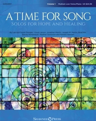 A Time for Song - Volume 1: Solos for Hope and Healing