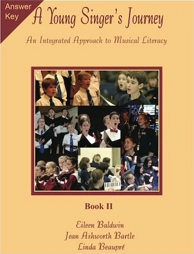 A Young Singer's Journey - Book 2 Answer Key - An Integrated Approach to Musical Literacy