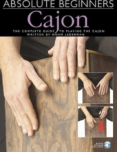 Absolute Beginners - Cajon - The Complete Guide to Playing the Cajon