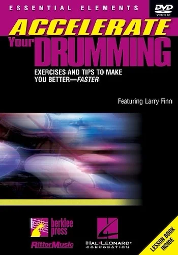 Accelerate Your Drumming - Exercises and Tips to Make You Better - Faster
