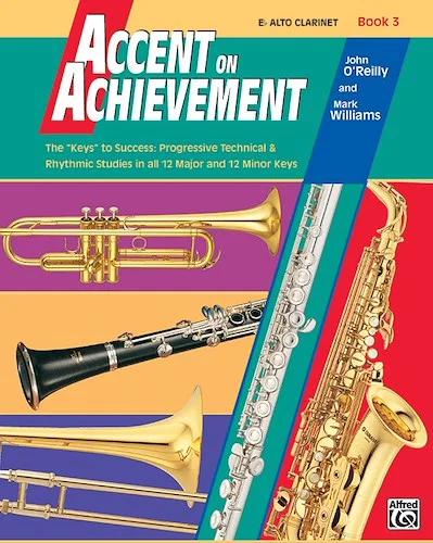 Accent on Achievement, Book 3: The "Keys" to Success - Progressive Technical & Rhythmic Studies in all 12 Major and 12 Minor Keys