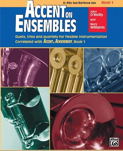 Accent on Ensembles, Book 1: Duets, Trios and Quartets for Flexible Instrumentation Correlated with Accent on Achievement, Book 1