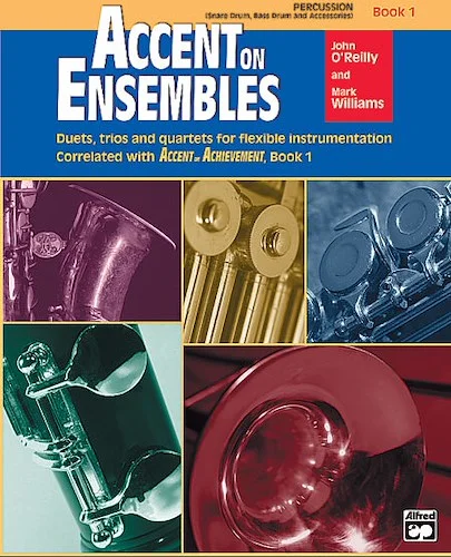 Accent on Ensembles, Book 1: Duets, Trios and Quartets for Flexible Instrumentation Correlated with Accent on Achievement, Book 1